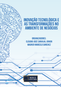 Inovação tecnológica e as transformações no ambiente de negócios